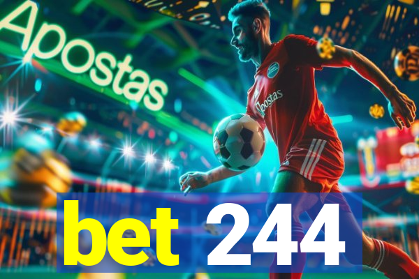 bet 244